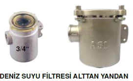DENİZ SUYU FİLİTRESİ YERLİ 3/4""""     ALTTAN YANDAN